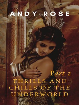cover image of Thrills and Chills of the Underworld--Part 2